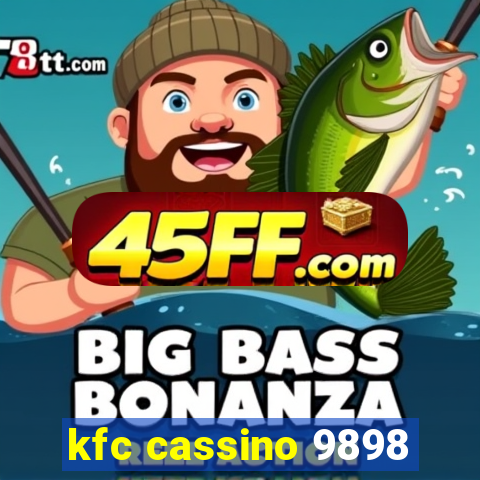 kfc cassino 9898